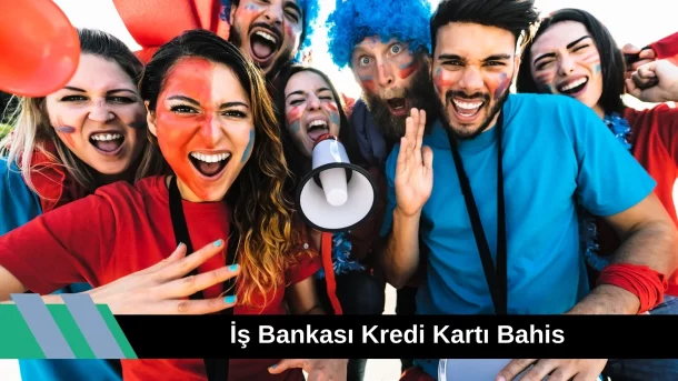 iş Bankası Kredi Kartı Bahis