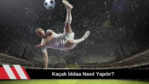 Kaçak iddaa Nasıl Yapılır